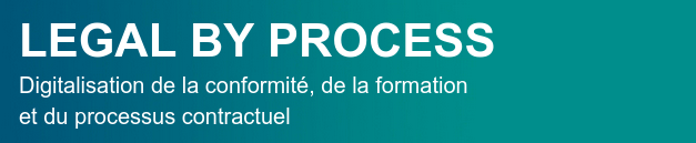 legal-by-process-accroche-v2 legal by process digitalisation confomité formation processus contractuel